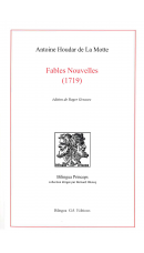 Fables nouvelles (1719), par Antoine Houdar de La Motte (ed. Roger Greaves)